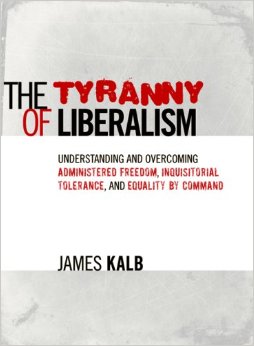 James Kalb - The Tyranny of Liberalism