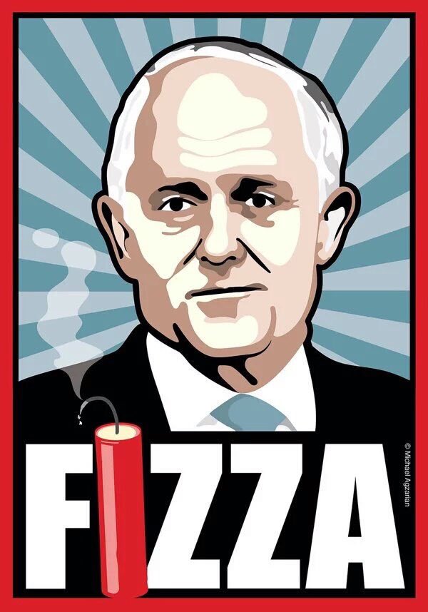 Malcolm Turnbull Fizza Poster